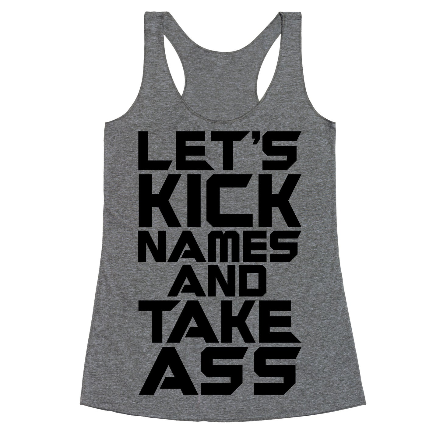 Let's Kick Names and Take Ass Parody Racerback Tank