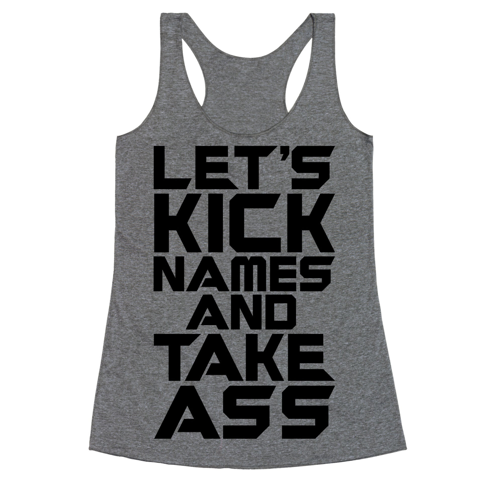Let's Kick Names and Take Ass Parody Racerback Tank