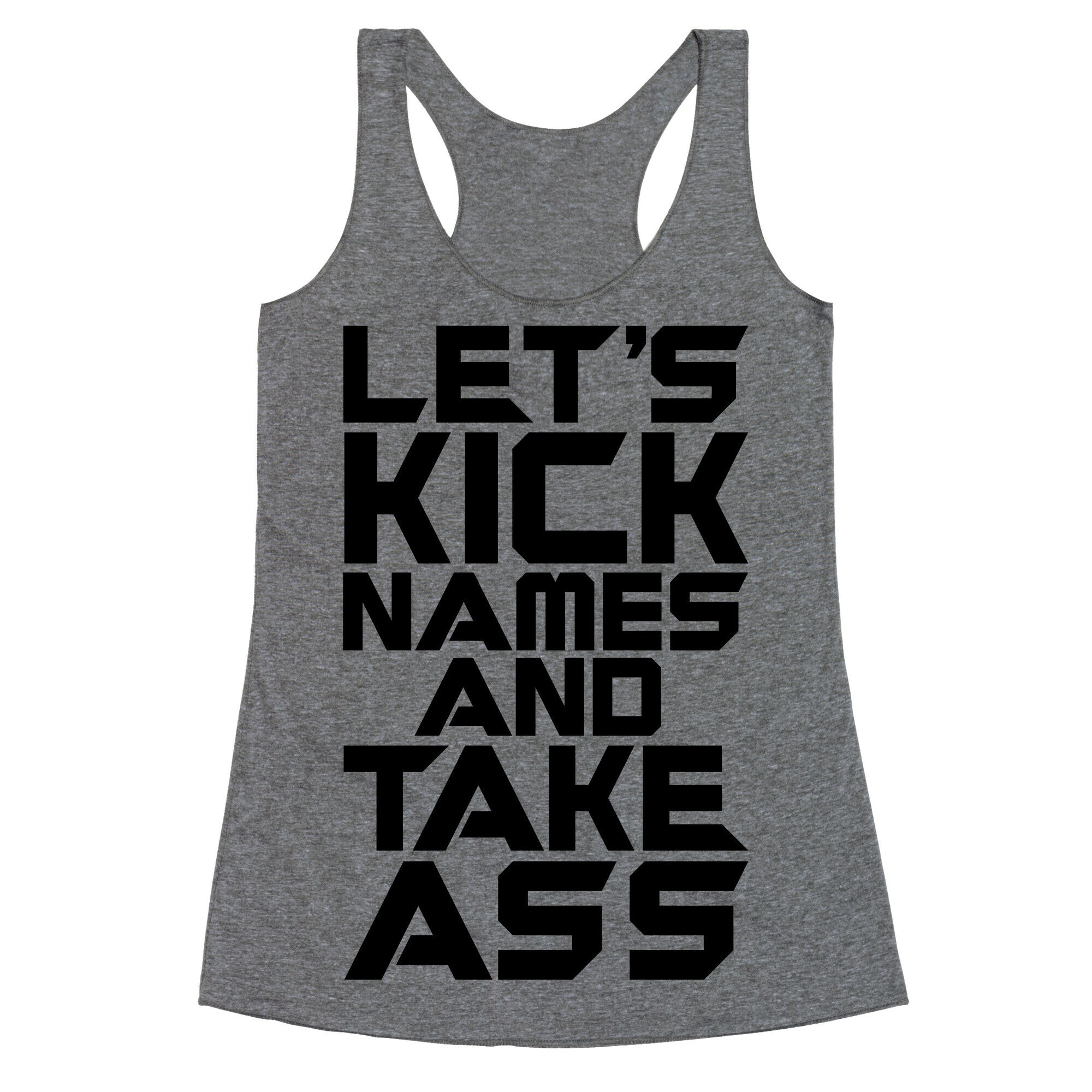 Let's Kick Names and Take Ass Parody Racerback Tank