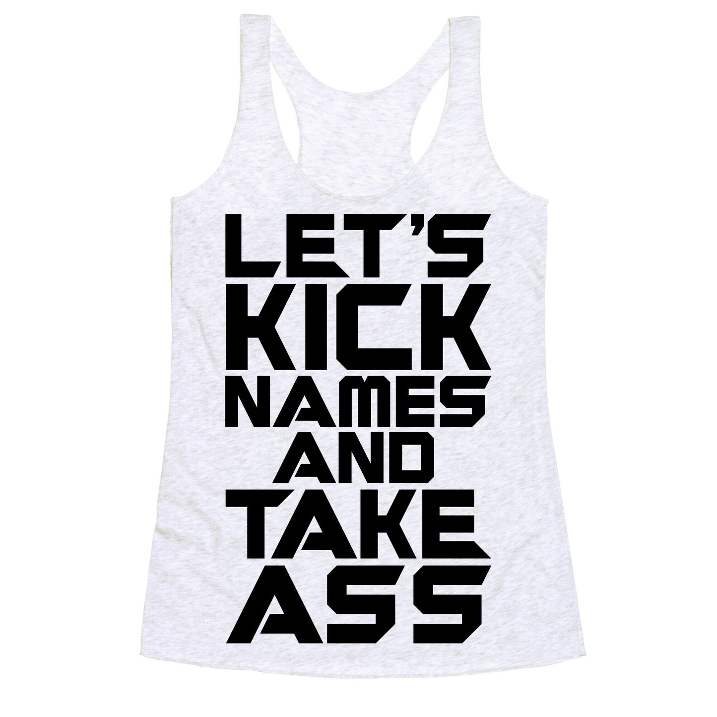 Let's Kick Names and Take Ass Parody Racerback Tank