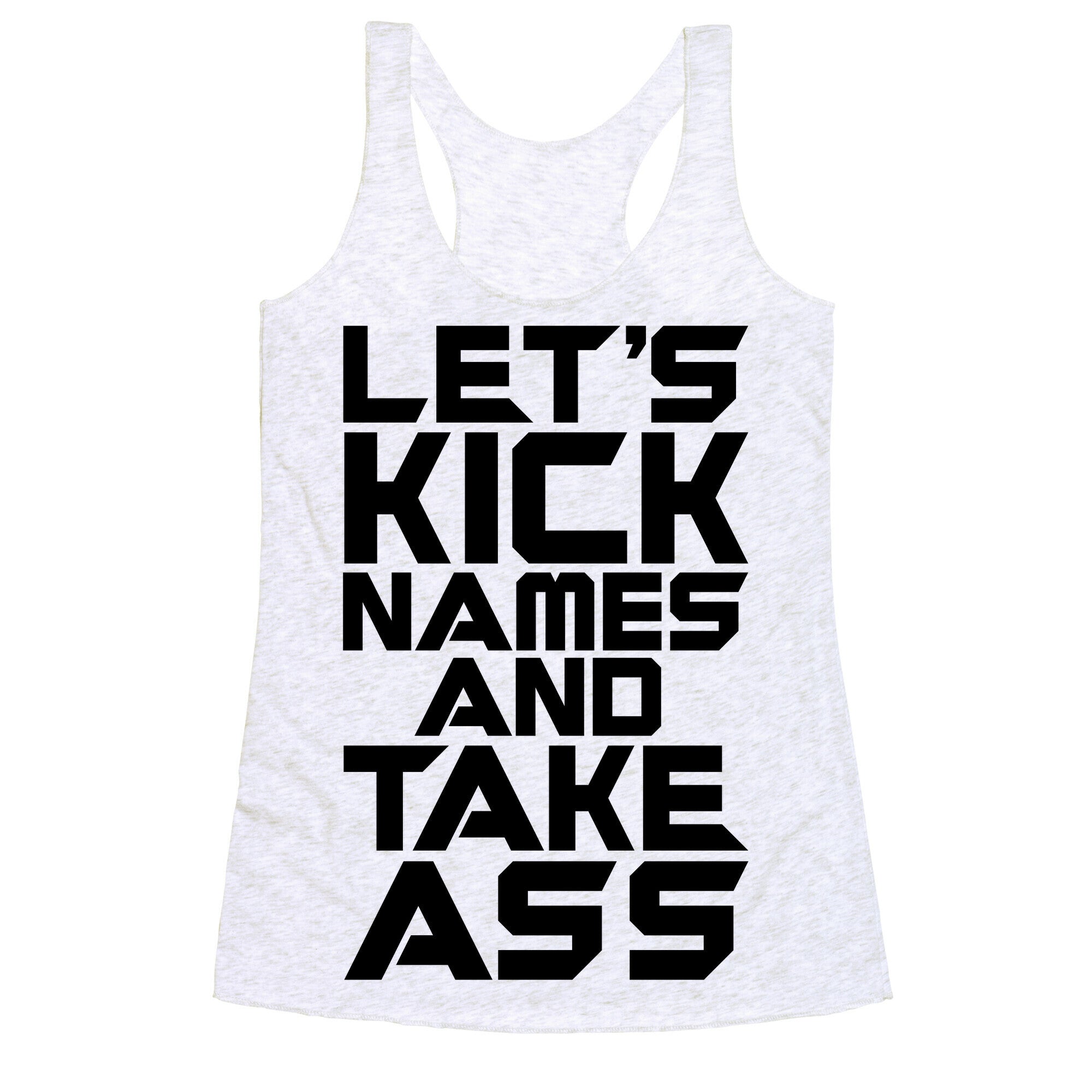 Let's Kick Names and Take Ass Parody Racerback Tank