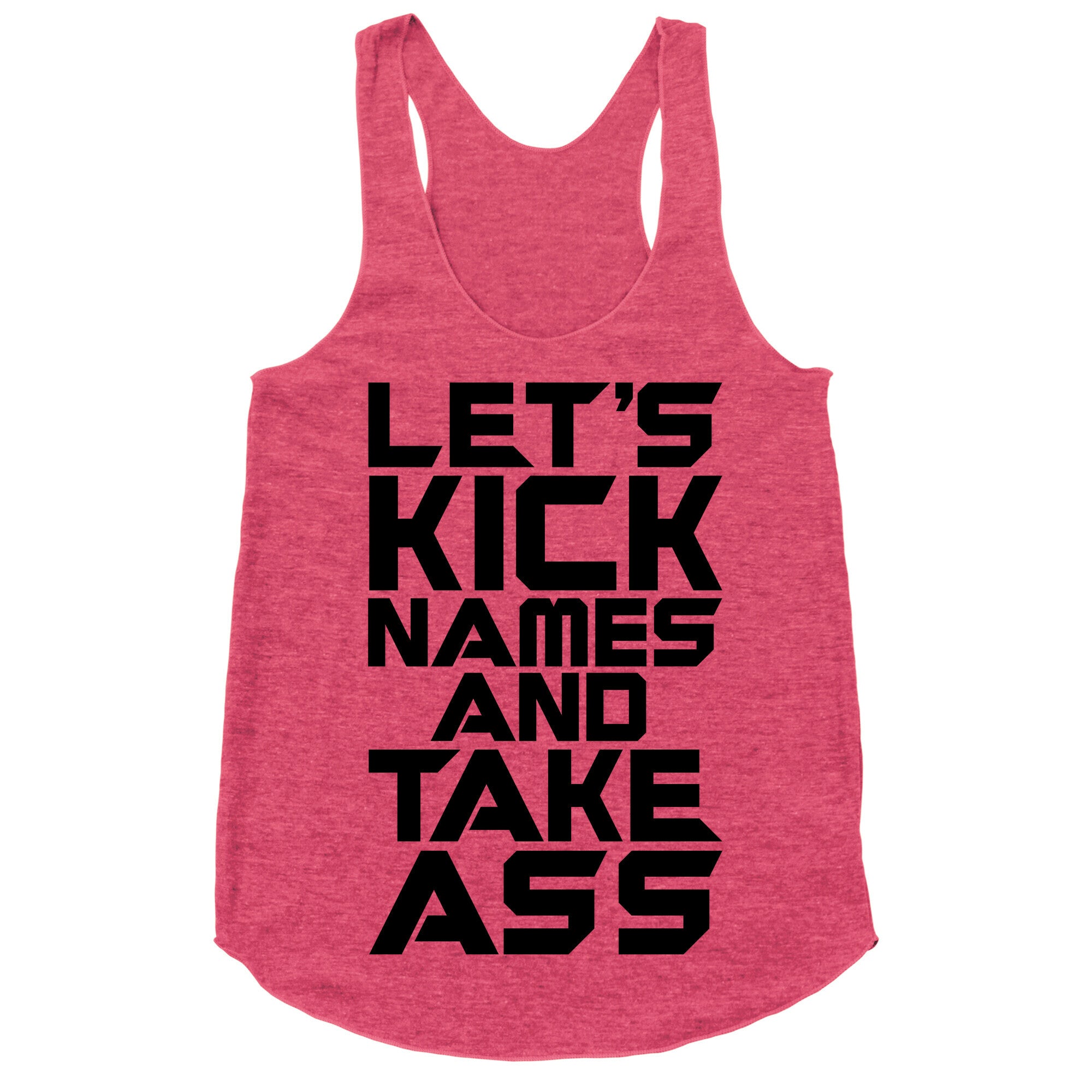 Let's Kick Names and Take Ass Parody Racerback Tank
