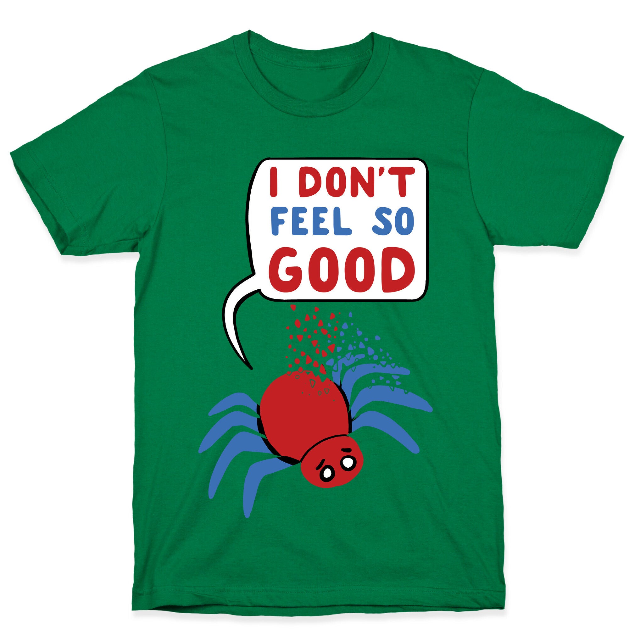 I Don't Feel So Good T-Shirt