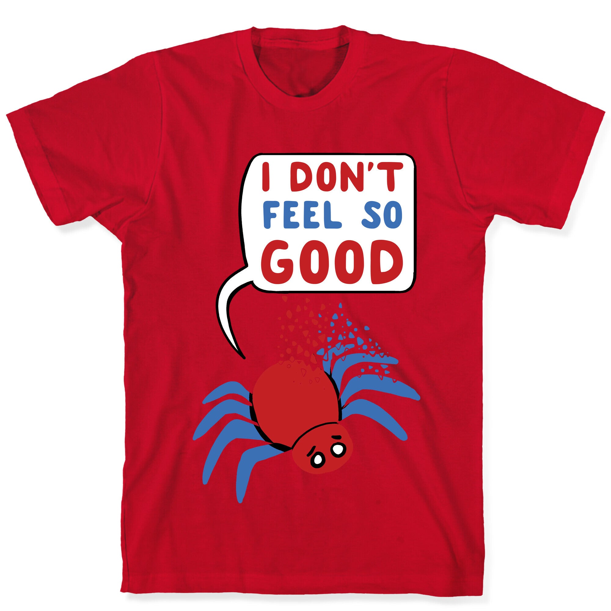 I Don't Feel So Good T-Shirt