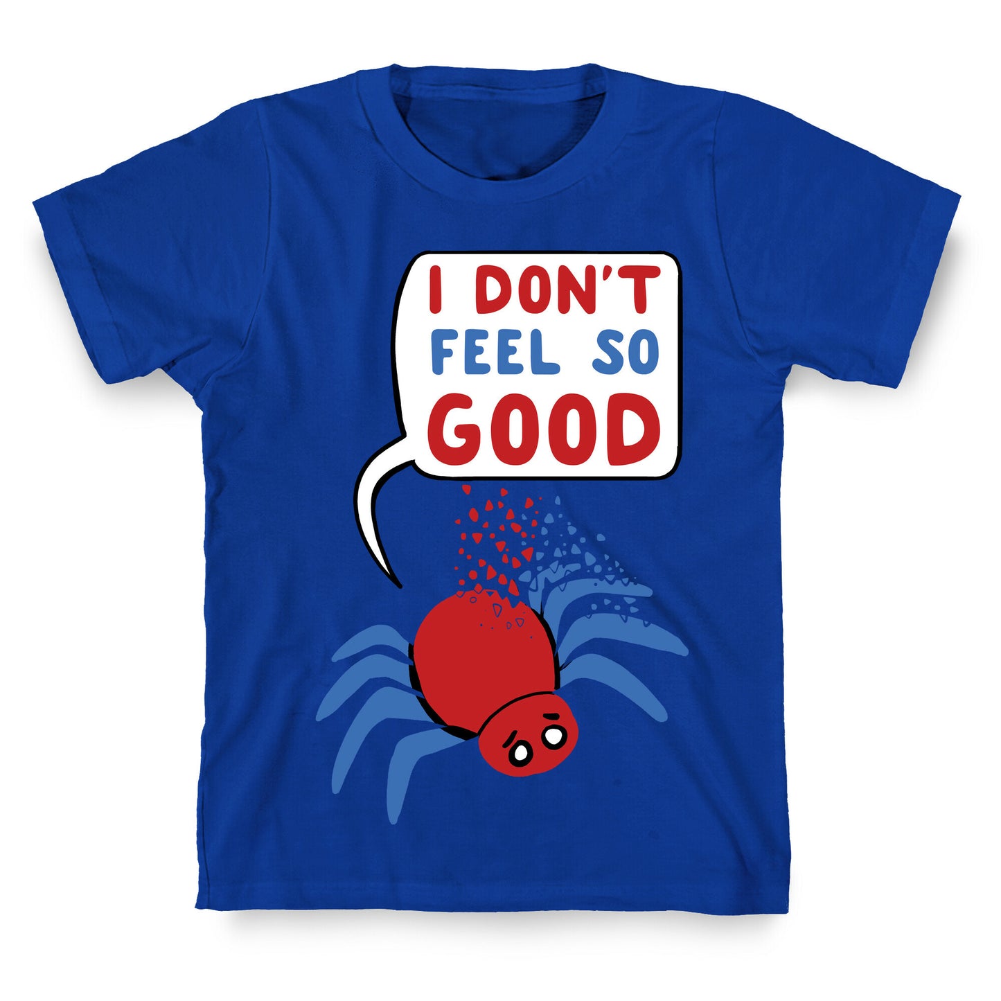 I Don't Feel So Good T-Shirt