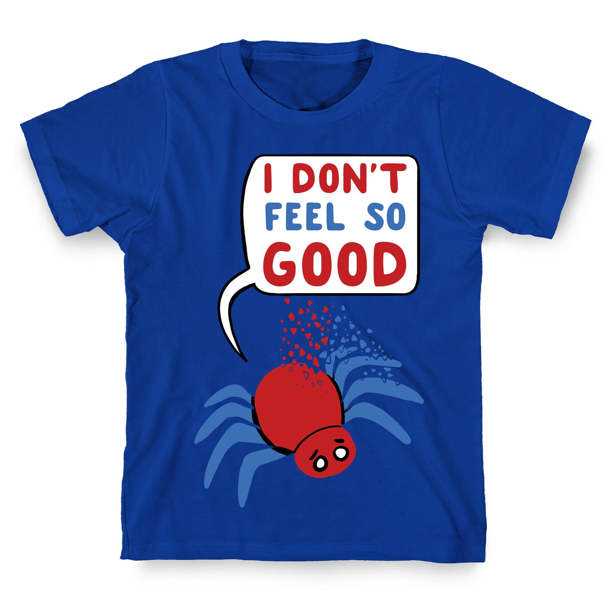 I Don't Feel So Good T-Shirt
