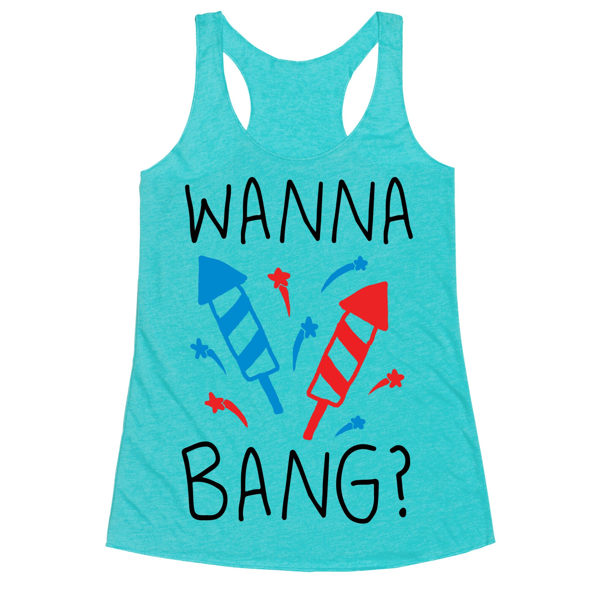 Wanna Bang Fireworks Racerback Tank
