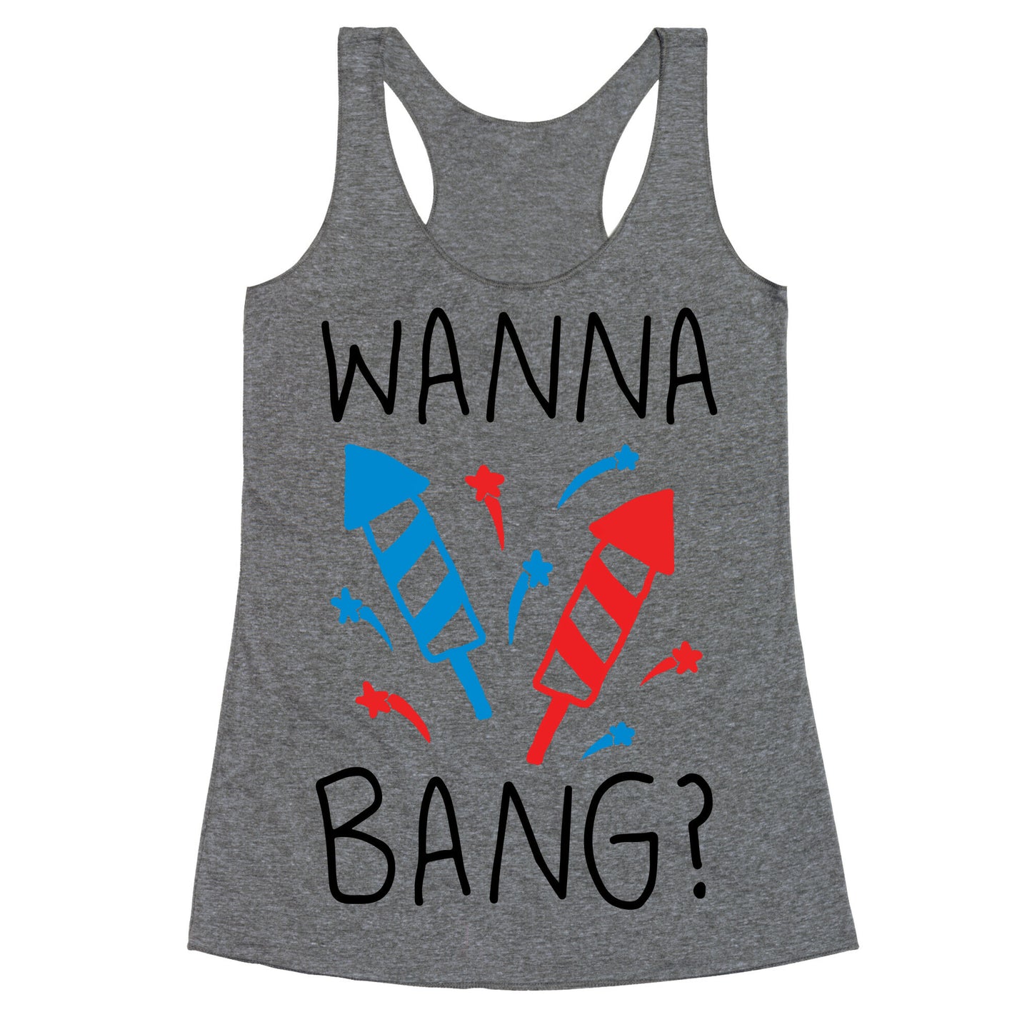 Wanna Bang Fireworks Racerback Tank