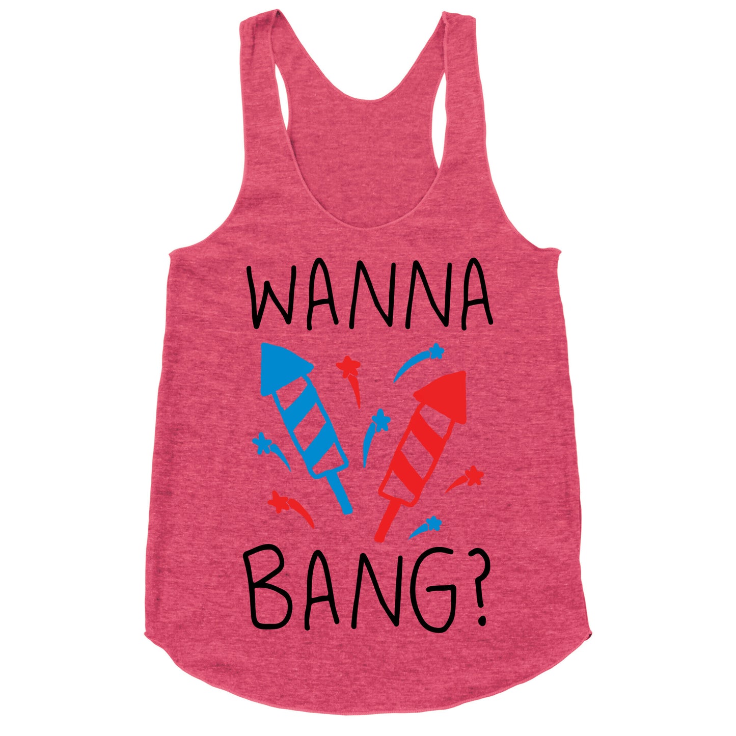 Wanna Bang Fireworks Racerback Tank