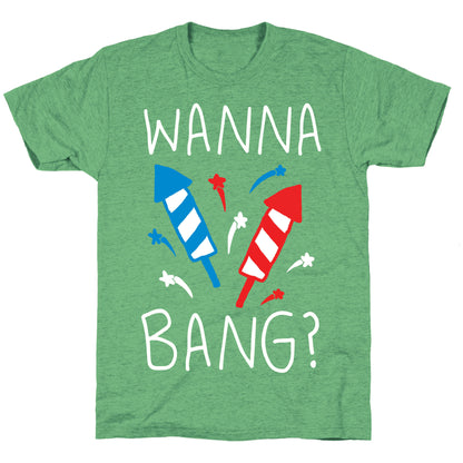Wanna Bang Fireworks Unisex Triblend Tee
