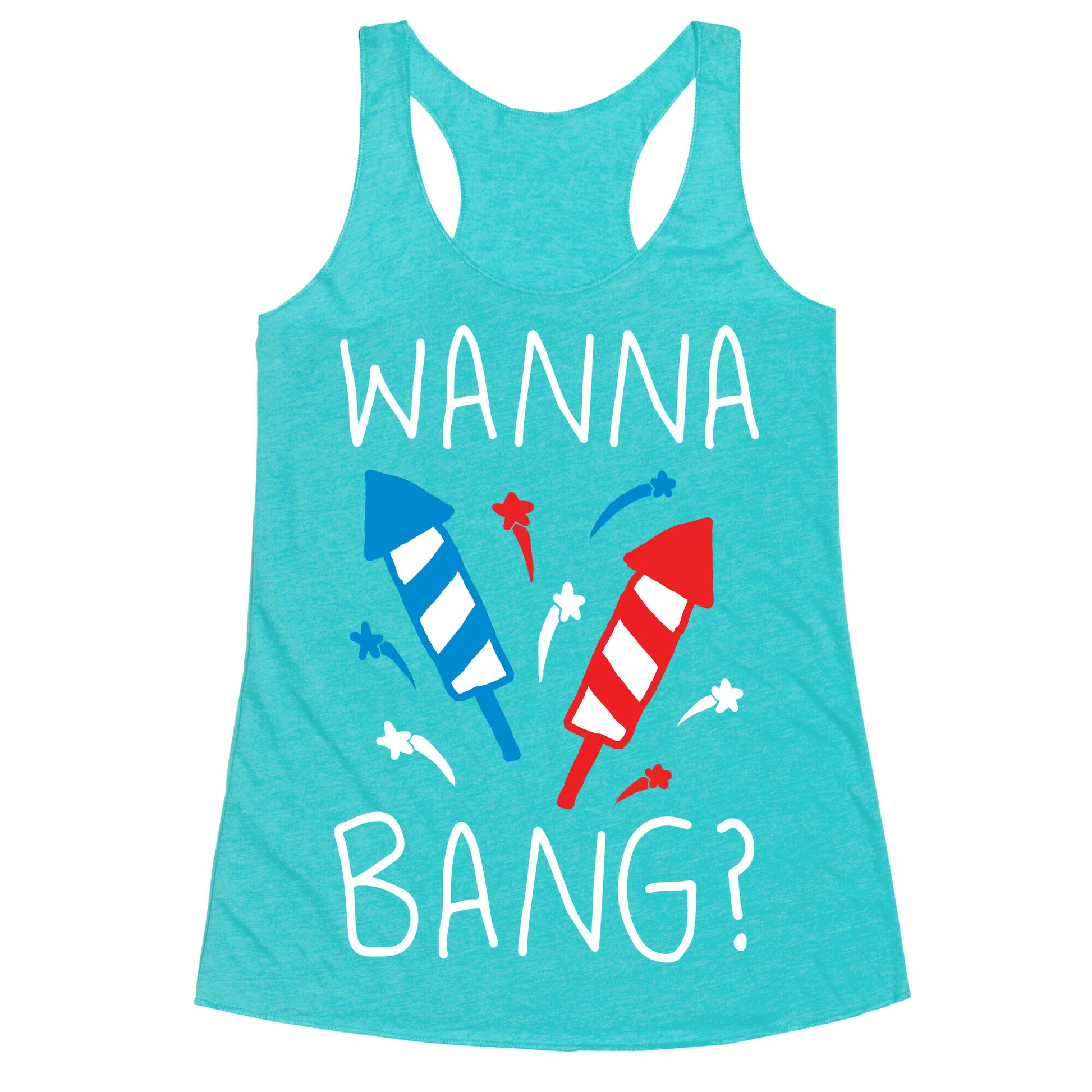 Wanna Bang Fireworks Racerback Tank