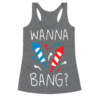 Wanna Bang Fireworks Racerback Tank