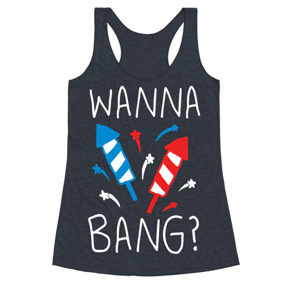 Wanna Bang Fireworks Racerback Tank