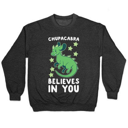 Chupacabra Believes In You Crewneck Sweatshirt