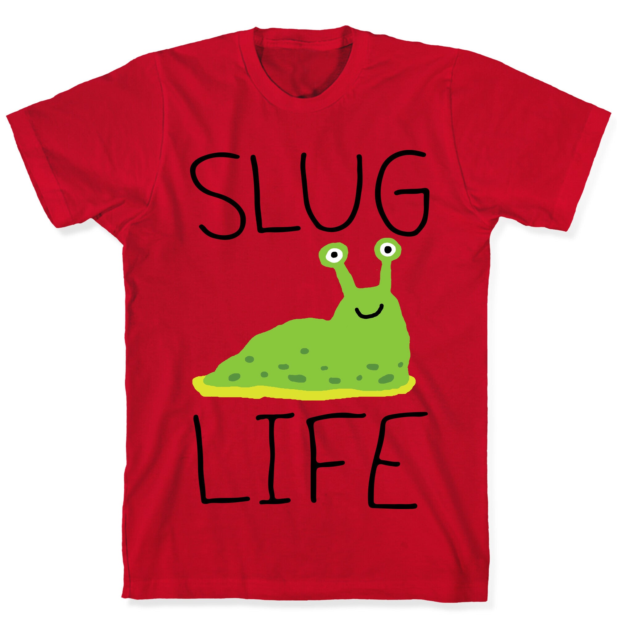 Slug Life T-Shirt