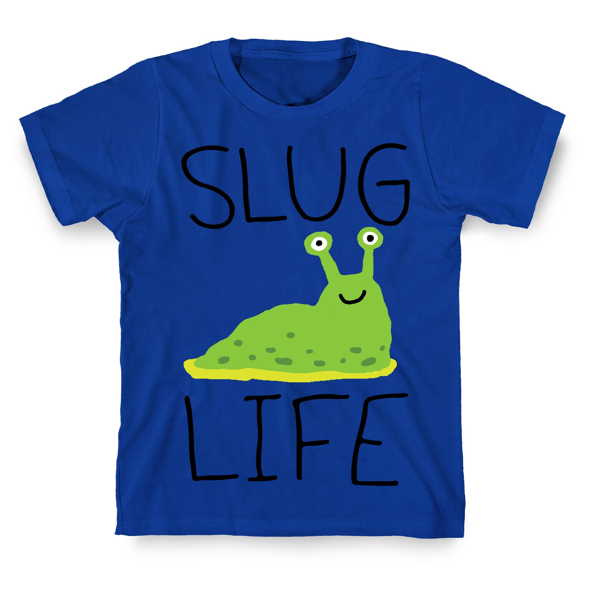 Slug Life T-Shirt
