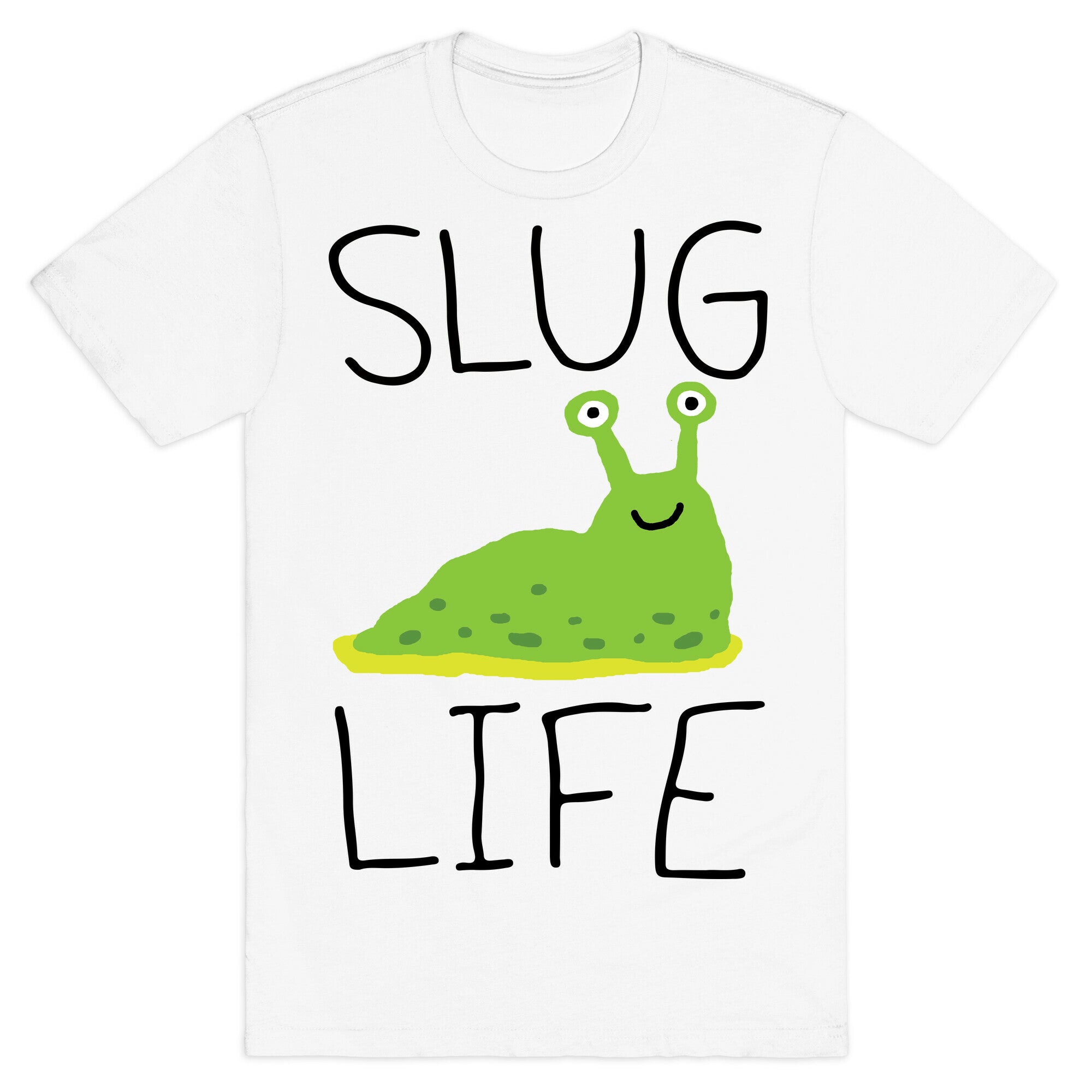 Slug Life T-Shirt