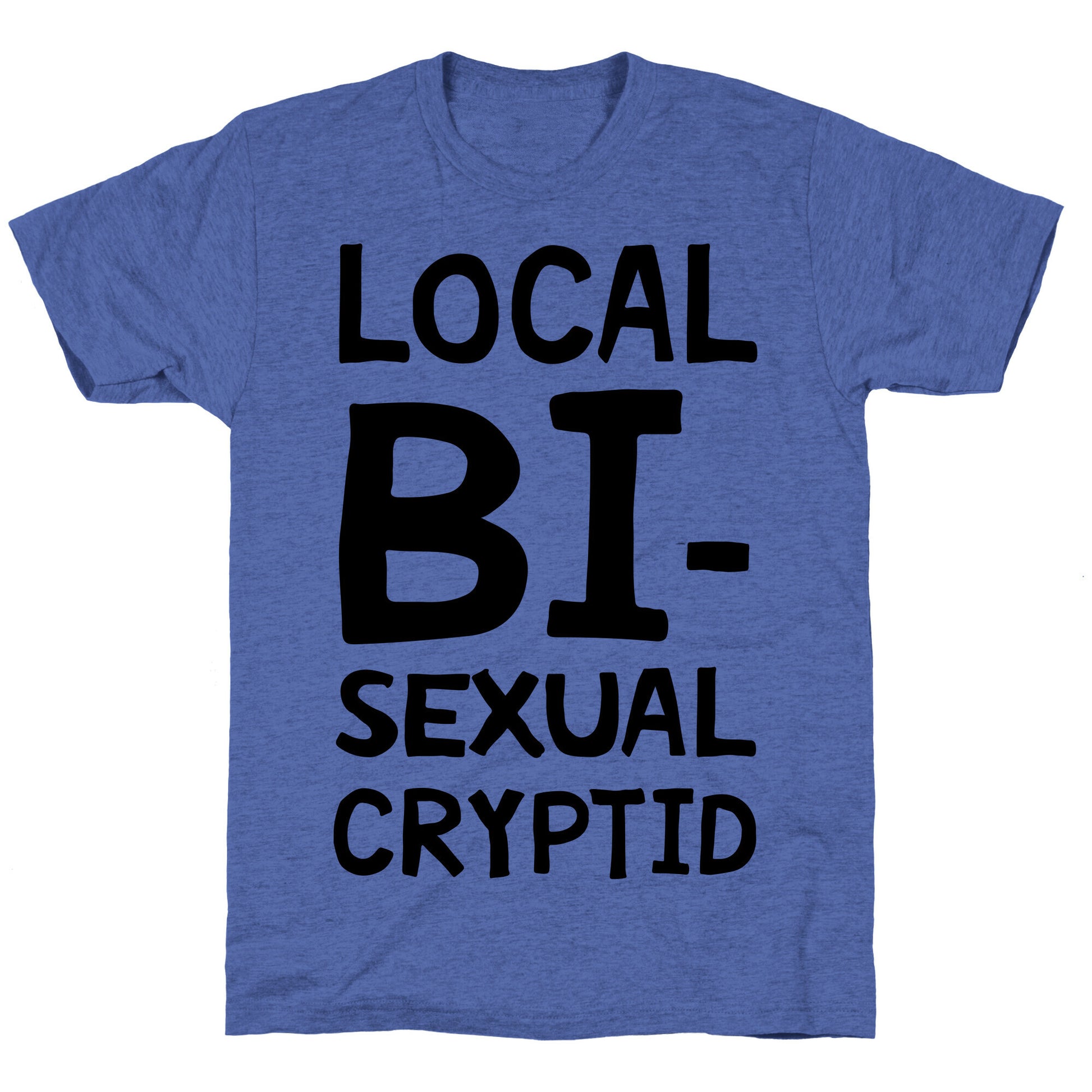 Local Bisexual Cryptid Unisex Triblend Tee