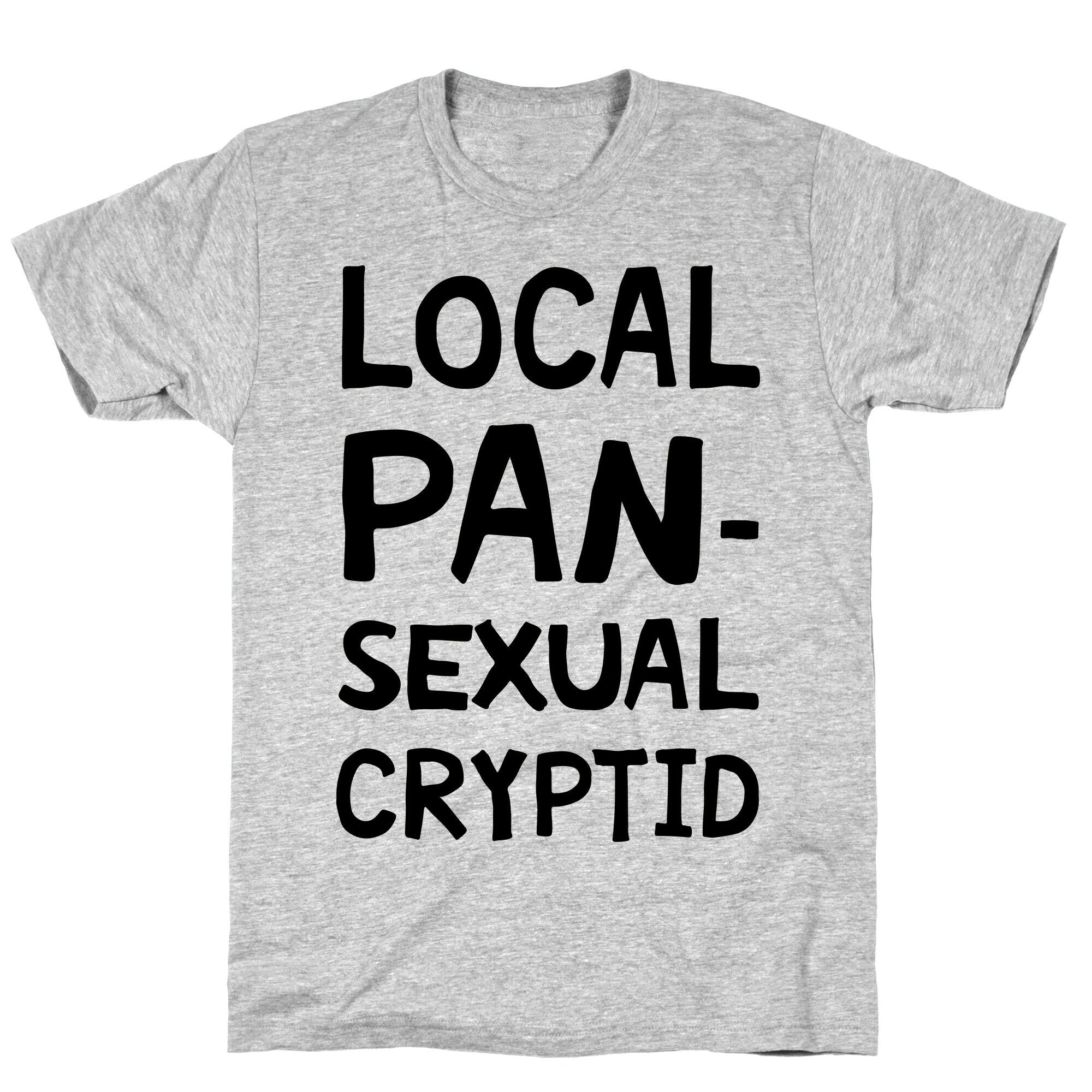 Local Pansexual Cryptid T-Shirt