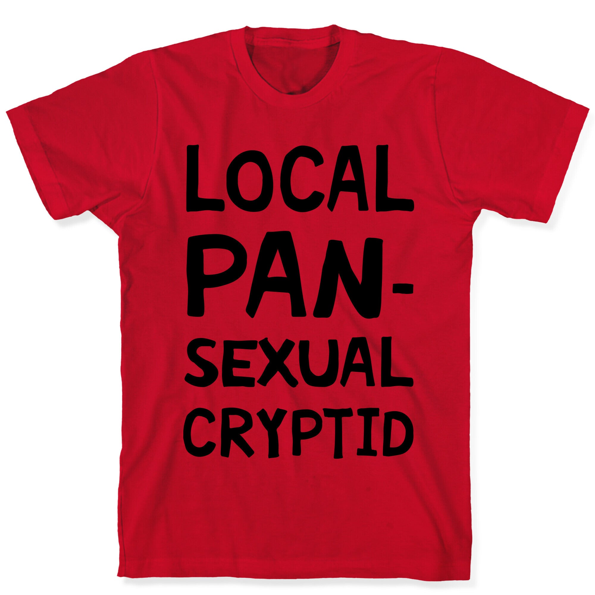 Local Pansexual Cryptid T-Shirt