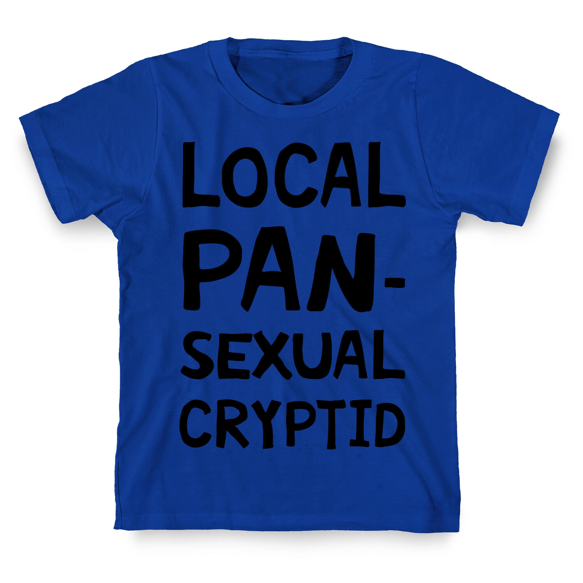 Local Pansexual Cryptid T-Shirt
