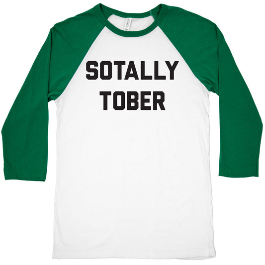 Sotally Tober Baseball Tee