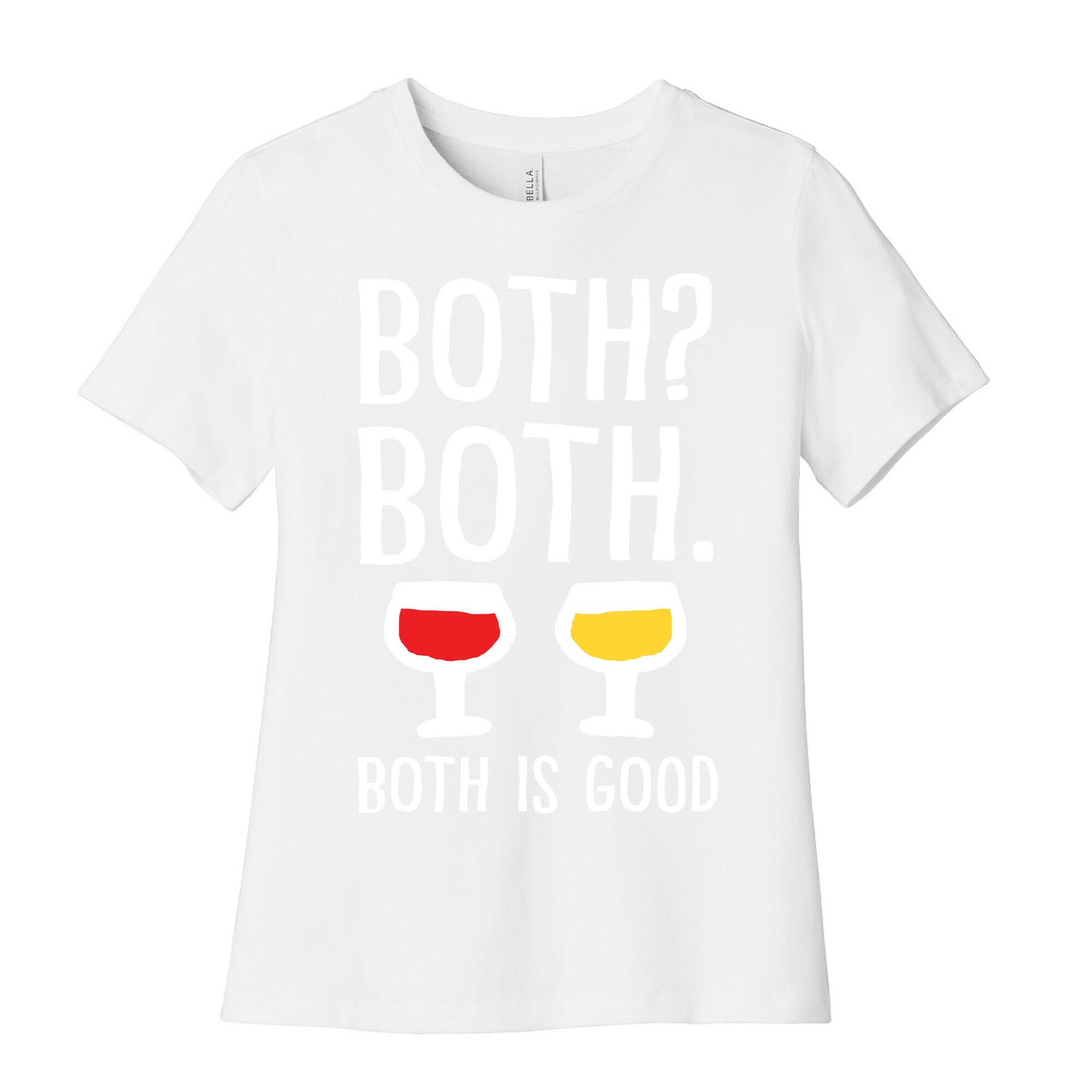 Both Both Both Is Good Wine Women's Cotton Tee