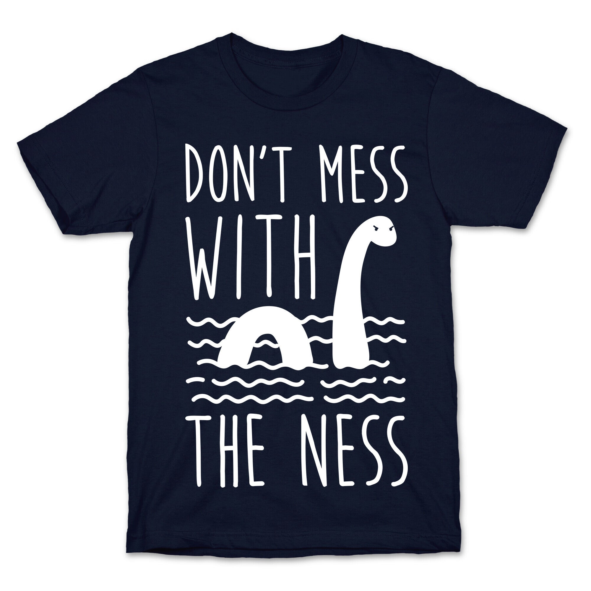 Don't Mess With The Ness T-Shirt