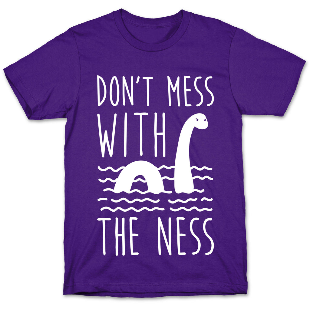 Don't Mess With The Ness T-Shirt