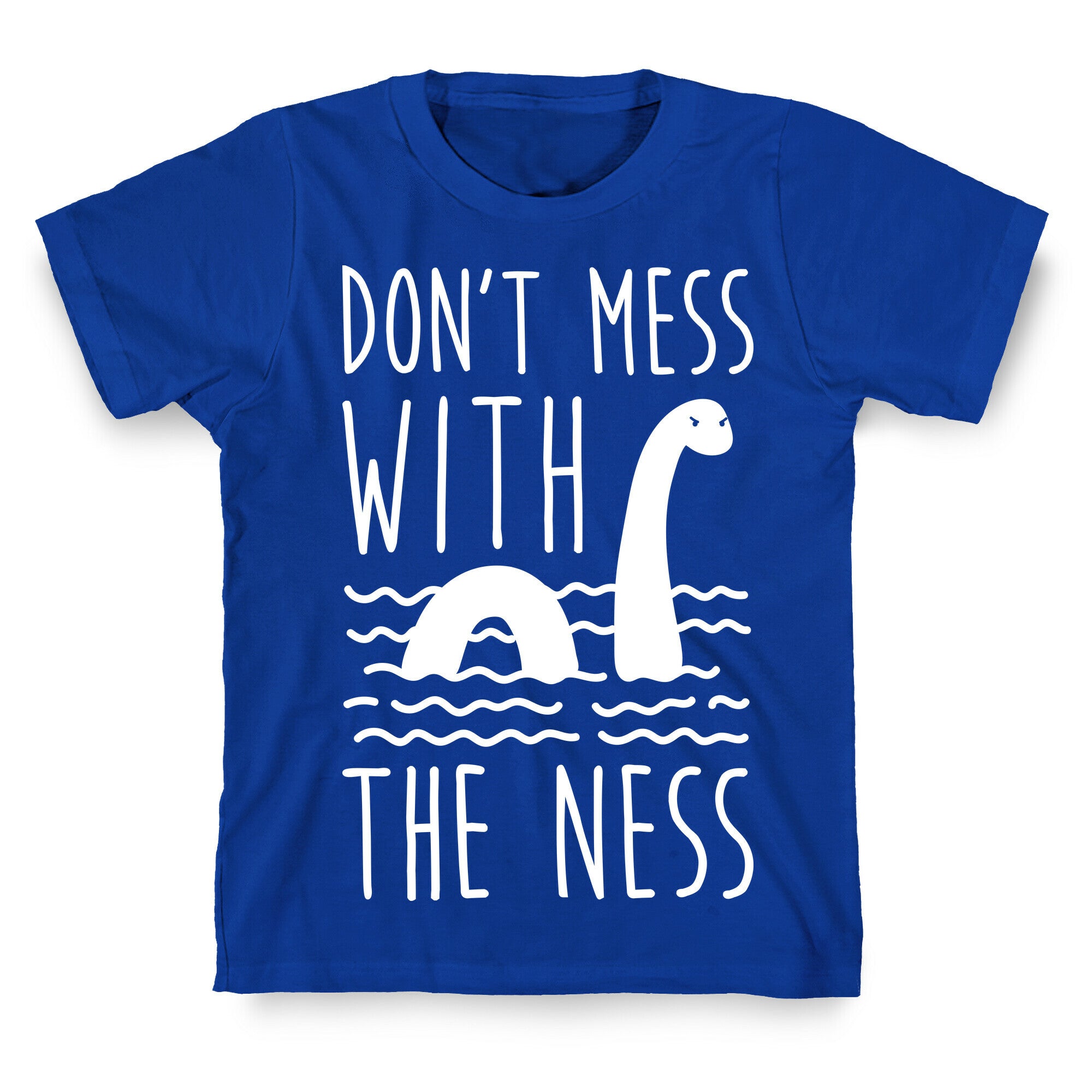 Don't Mess With The Ness T-Shirt