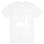 Don't Mess With The Ness T-Shirt