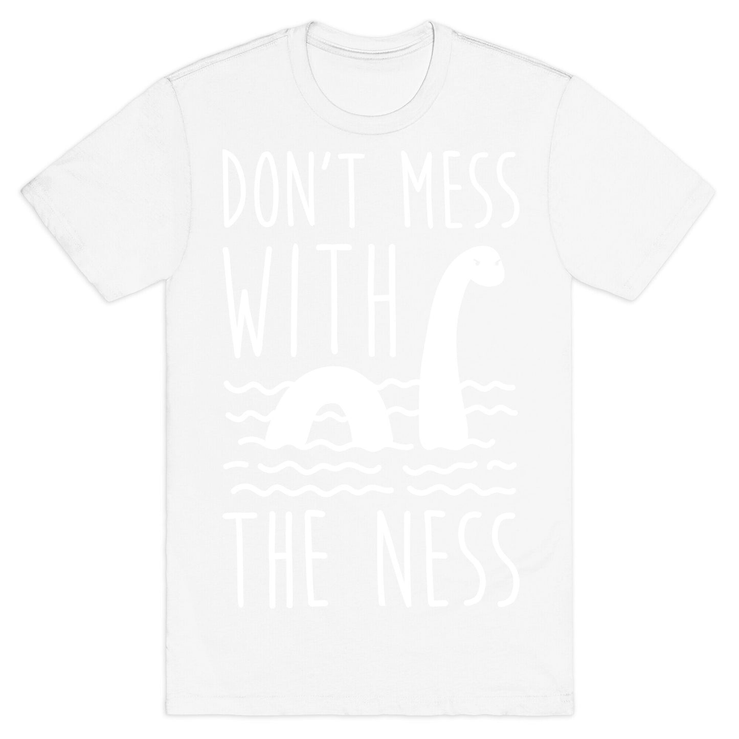 Don't Mess With The Ness T-Shirt