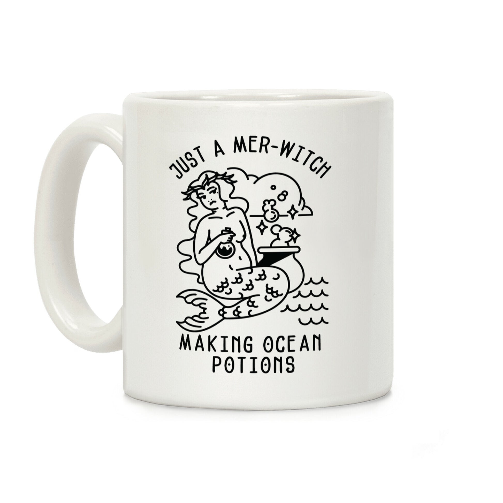 Just a Mer-Witch Making Ocean Potions Coffee Mug