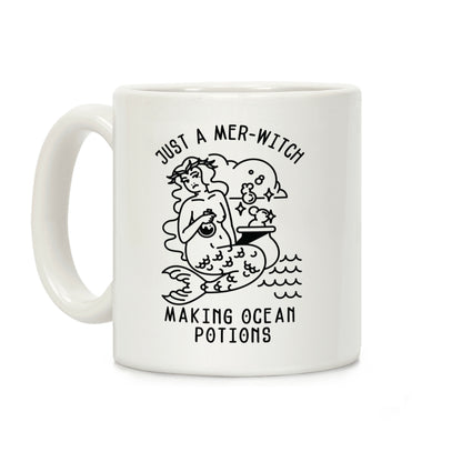 Just a Mer-Witch Making Ocean Potions Coffee Mug