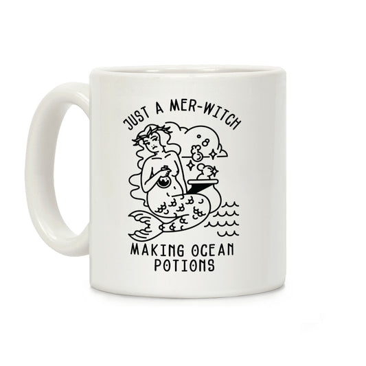 Just a Mer-Witch Making Ocean Potions Coffee Mug