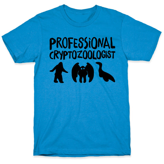 Professional Cryptozoologist  T-Shirt