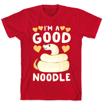 I'm a Good Noodle T-Shirt