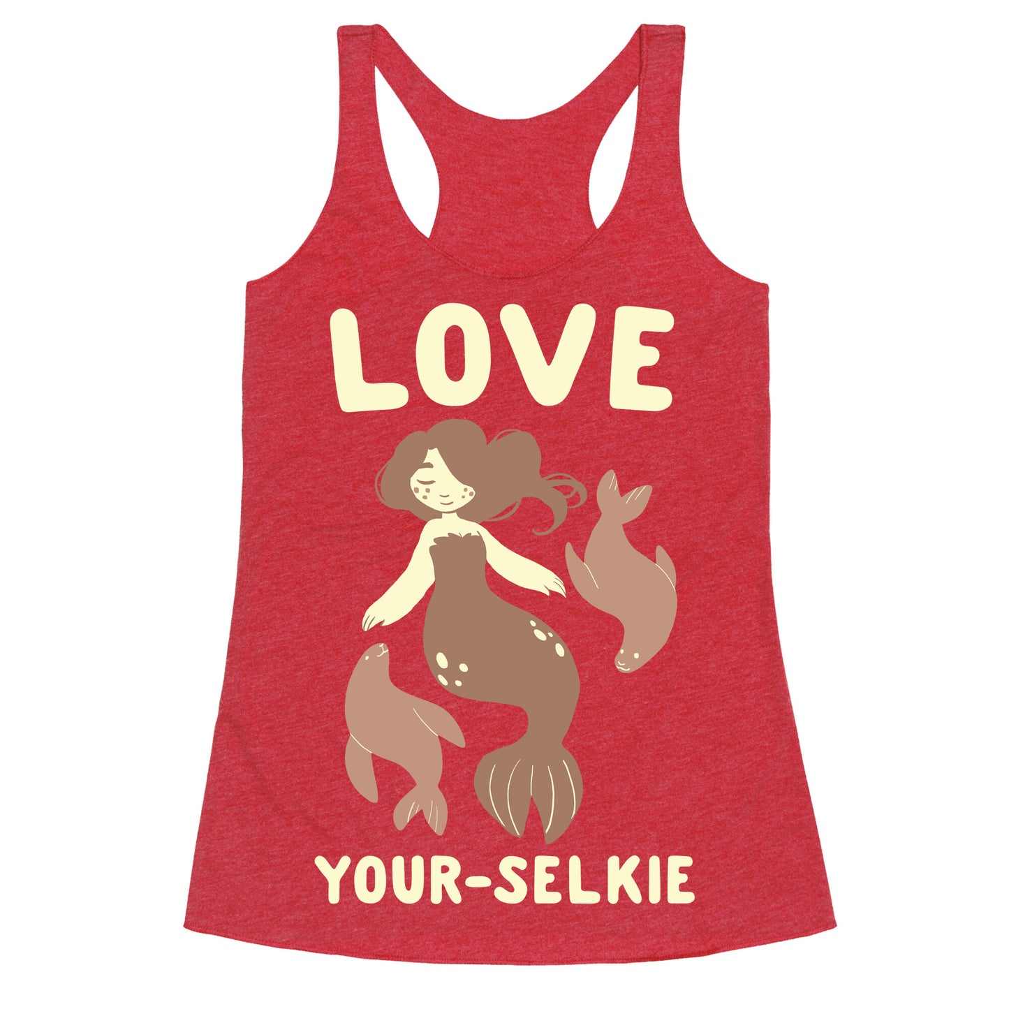 Love Your-Selkie Racerback Tank