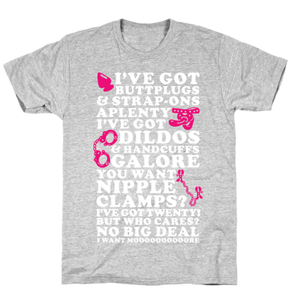 I've Got Buttplugs and Strap-ons Aplenty T-Shirt