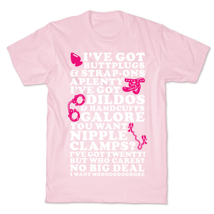 I've Got Buttplugs and Strap-ons Aplenty T-Shirt