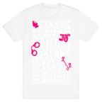 I've Got Buttplugs and Strap-ons Aplenty T-Shirt