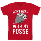 Don't Mess With My Posse Opossum T-Shirt