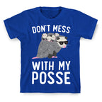 Don't Mess With My Posse Opossum T-Shirt