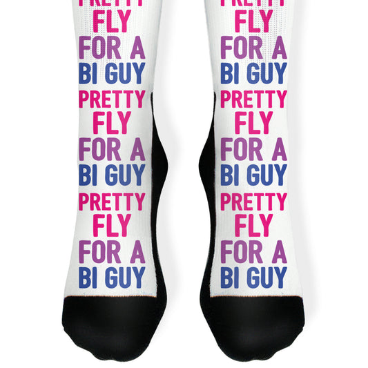Pretty Fly For A Bi Guy Socks
