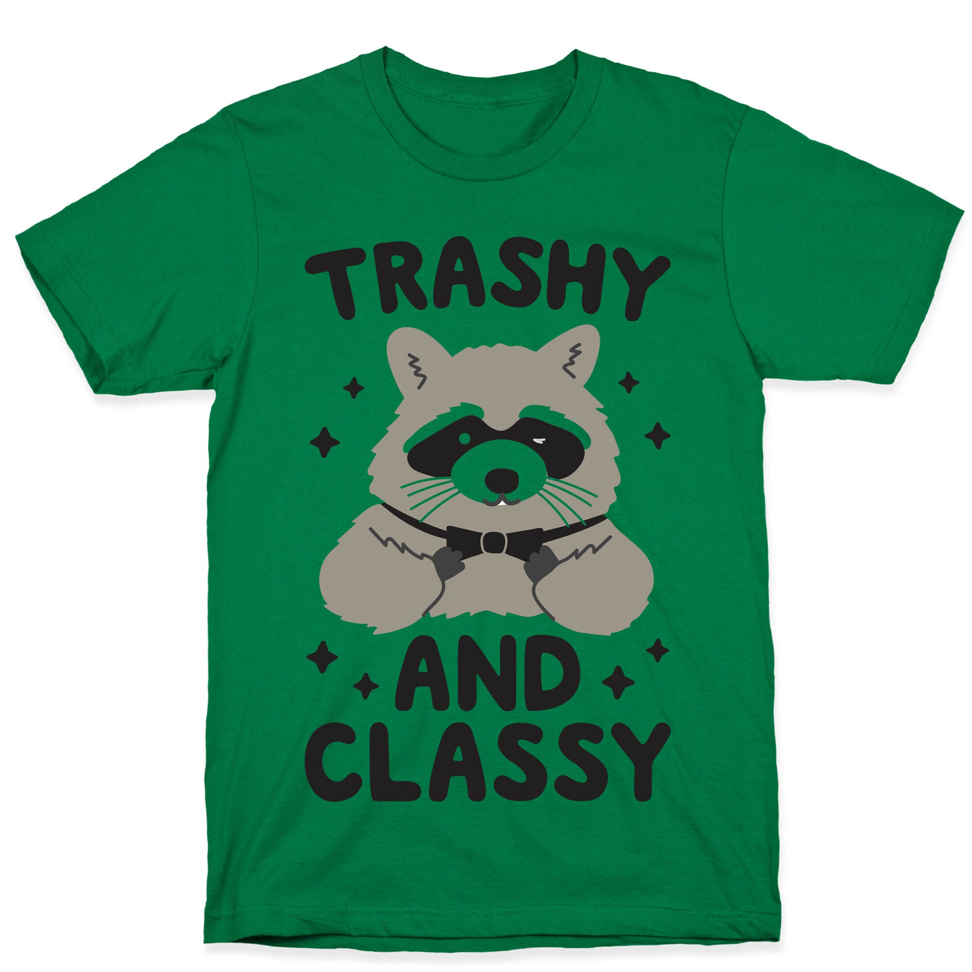 Trashy And Classy Raccoon T-Shirt
