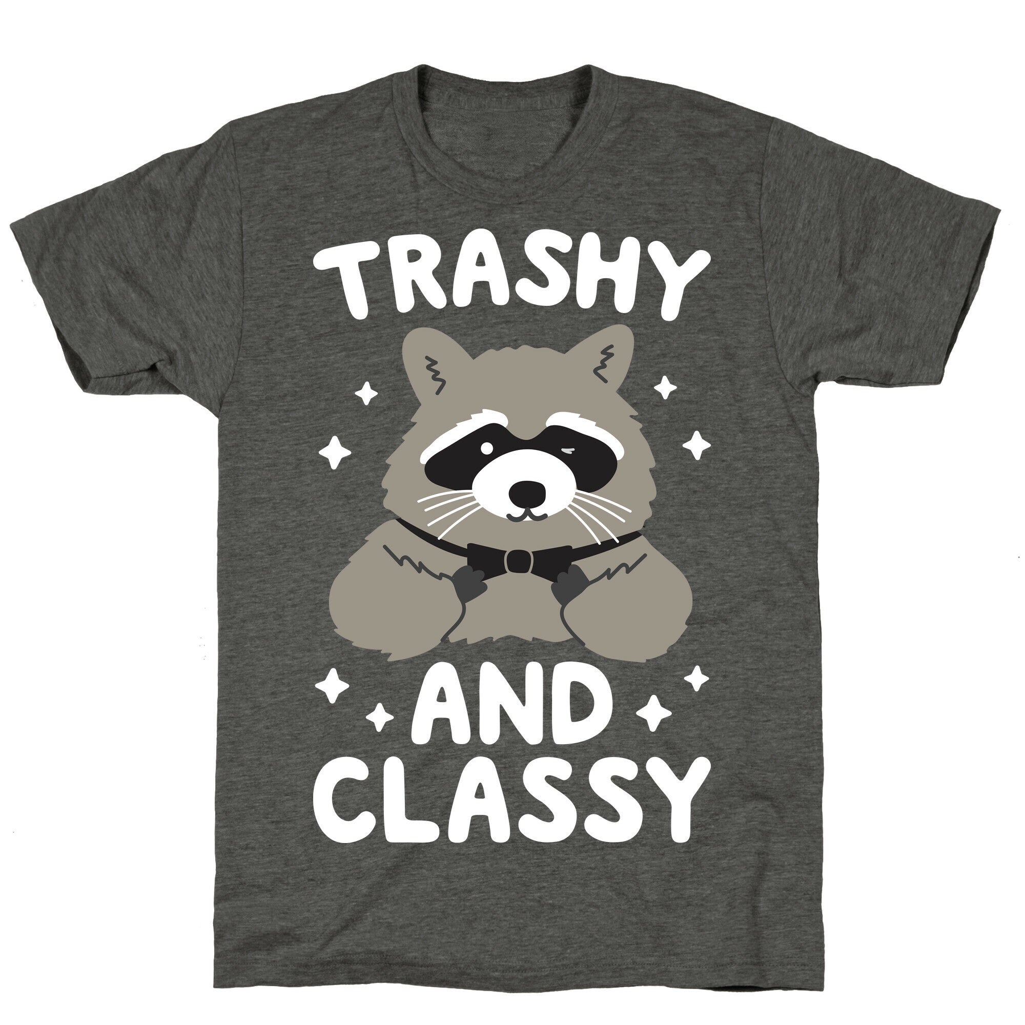 Trashy And Classy Raccoon Unisex Triblend Tee