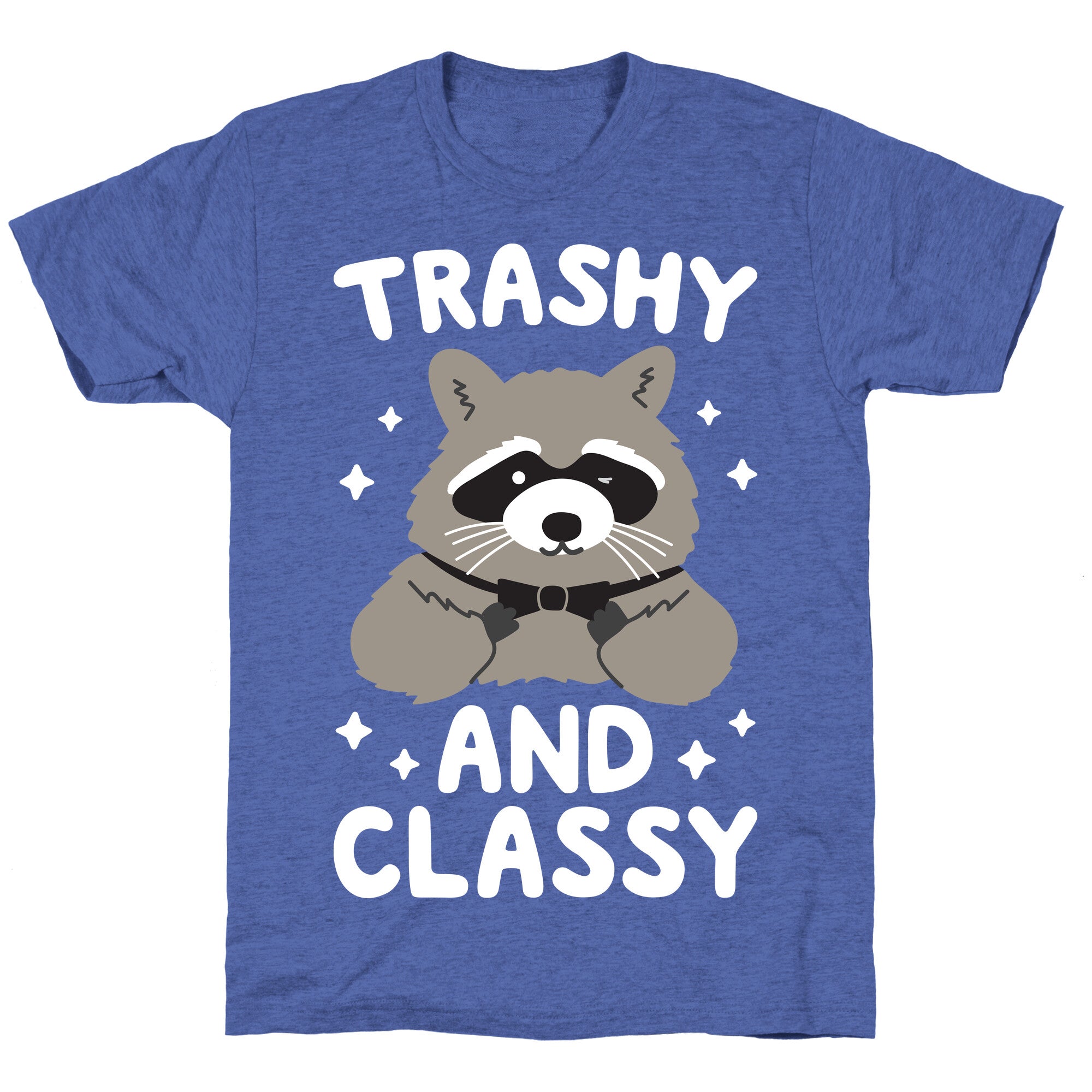 Trashy And Classy Raccoon Unisex Triblend Tee