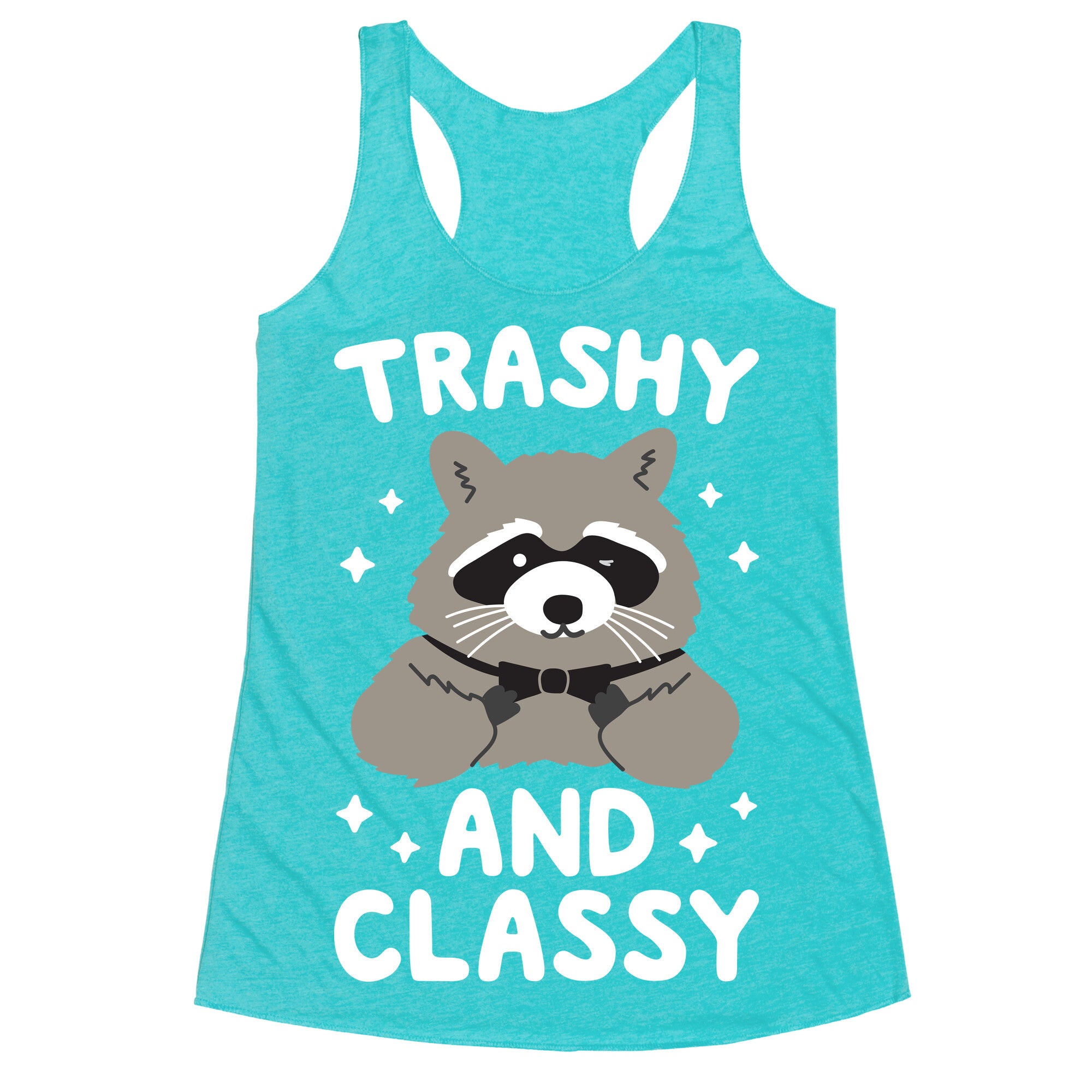 Trashy And Classy Raccoon Racerback Tank