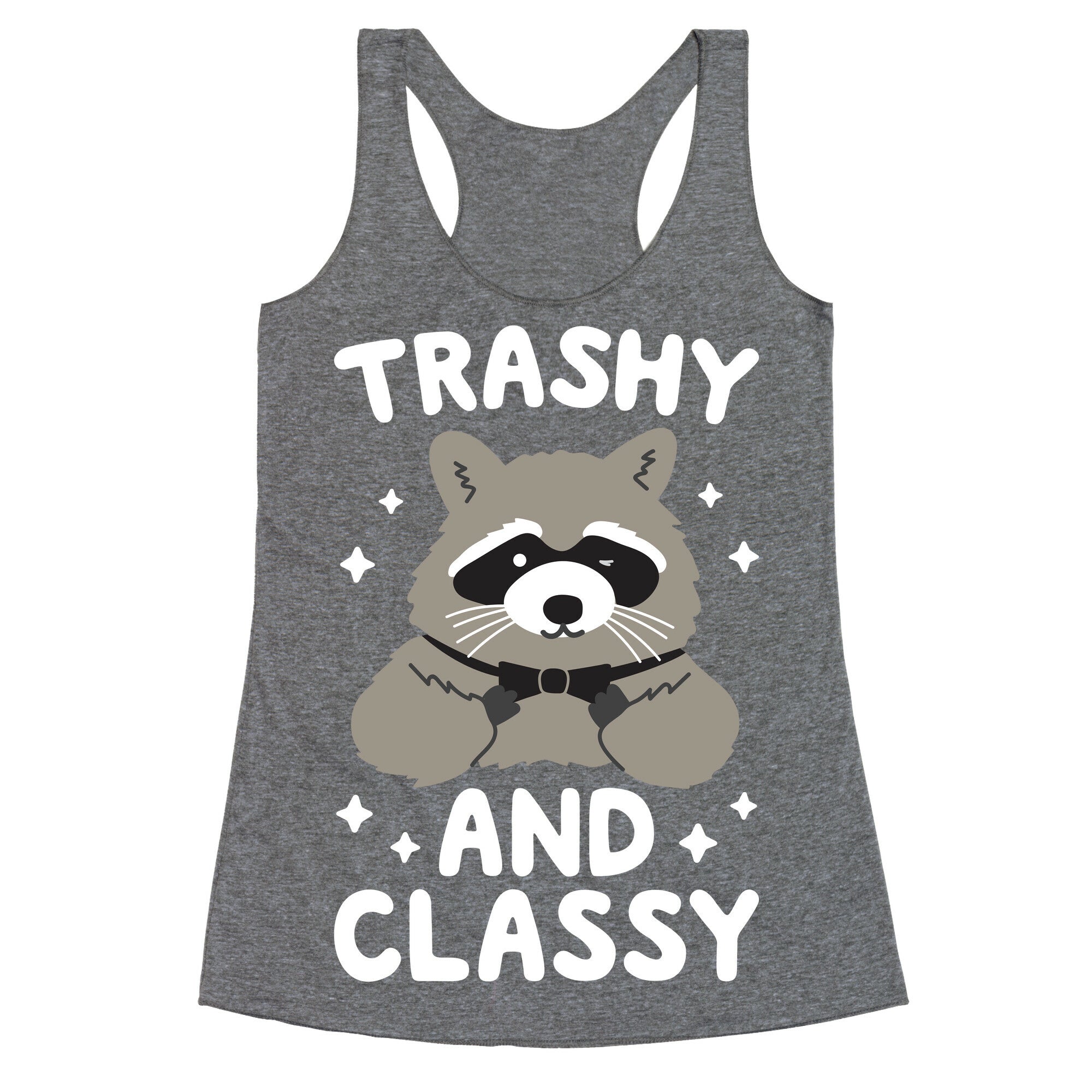 Trashy And Classy Raccoon Racerback Tank