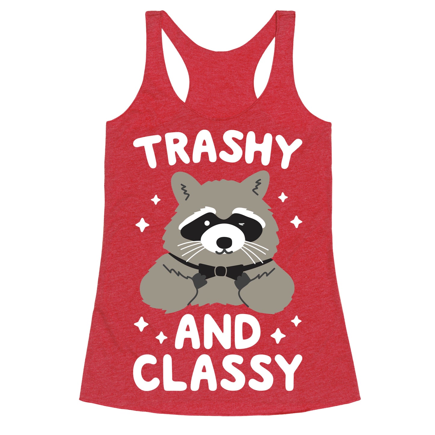 Trashy And Classy Raccoon Racerback Tank